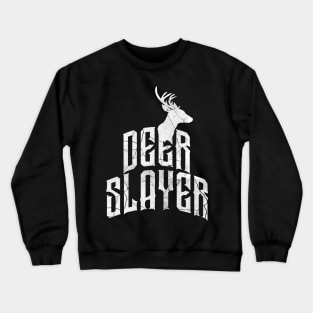 Deer Slayer Crewneck Sweatshirt